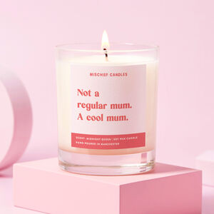 Funny Gift For Mum Soy Candle Not Regular Mum Cool Mum