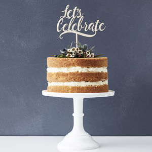 'Lets Celebrate' Personalised Wooden Cake Topper